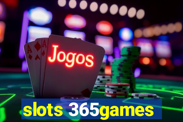 slots 365games